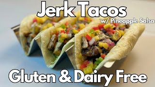 Jerk Tacos with Pineapple Salsa | Gluten Free | Dairy Free