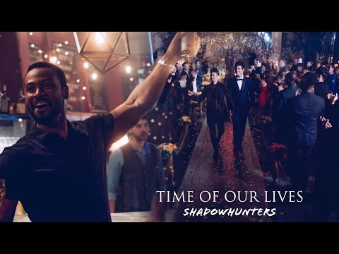 [Shadowhunters] Time of our lives [+ 3x22]