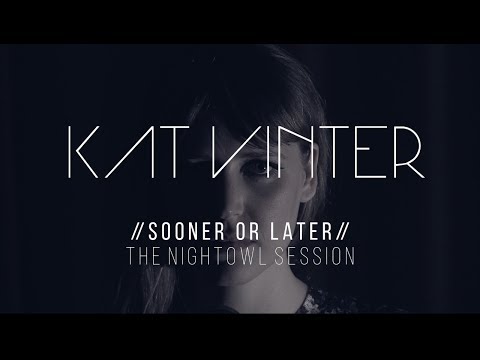 Kat Vinter - Sooner or Later music video