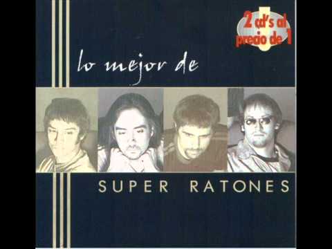 No seas cruel-Super Ratones