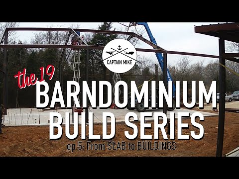 The 19 - Barndo Build Series Ep 5: Slab to Building (Timelapse)