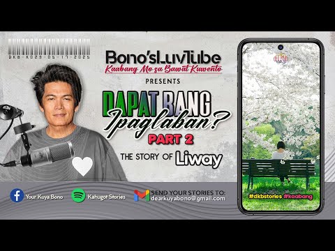 DAPAT BANG IPAGLABAN | Kuwento ni Liway PART 2 | DKB-K29