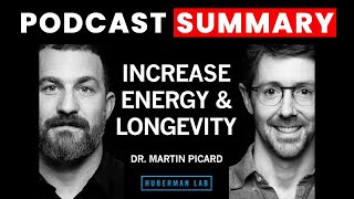 Improve Energy & Longevity by Optimizing Mitochondria | Dr. Martin Picard | Huberman Lab