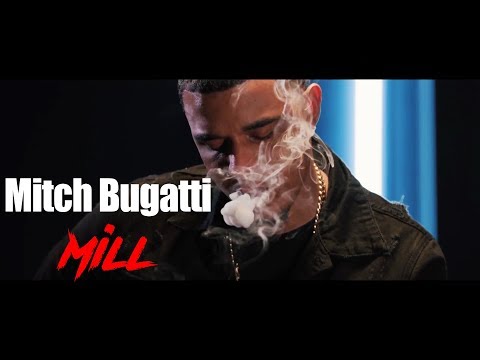 Mitch Bugatti - Mill ( Official Music Video )