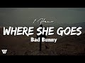[1 Hour] Bad Bunny - WHERE SHE GOES (Letra/Lyrics) Loop 1 Hour