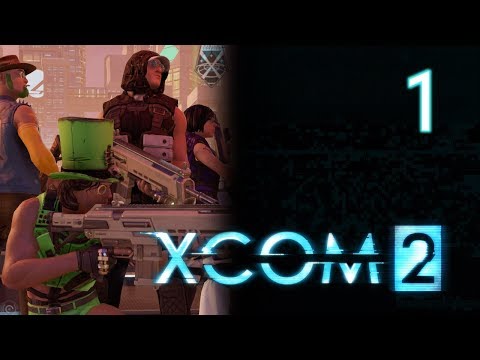 Part 1: Let's Play Xcom 2, War of the Chosen - "Operation Gatecrasher"
