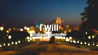 I Will - Endless Summer (Lyrics Video)