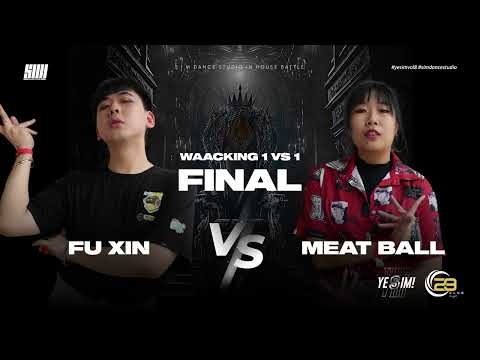 WAACKING 1V1 BATTLE FINAL | FUXIN VS MEATBALL