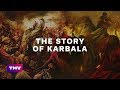 The Story of Karbala | Day of Ashura | EXPLAINED