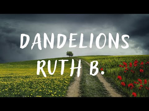 Ruth B. – Dandelions (lyrics)
