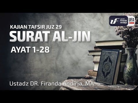 Tafsir Juz 29: Surat Al-Jin - Ustadz Dr. Firanda Andirja, M.A.