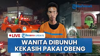 LIVE: Pria di Siantar Bunuh Kekasih Gegara Cemburu Lihat Chat, Temani Jasad Korban hingga Membusuk
