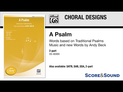 A Psalm, by Andy Beck – Score & Sound