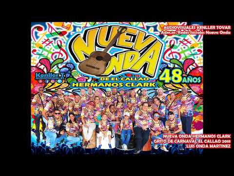 NUEVA ONDA HERMANOS CLARK GRITO DE CARNAVAL CALLAO 2018 LUIS ONDA