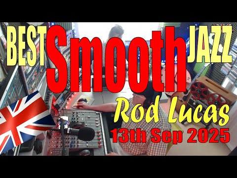 Best Smooth Jazz (13th September 2025) - Host Rod Lucas