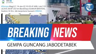 BREAKING NEWS Gempa Magnitudo 6,7 Guncang Jabodetabek, Tidak Berpotensi Tsunami