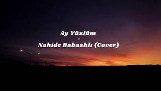 Download lagu Nahide Babashlı - Ay Yüzlüm (Cover) (Lyrics/Turkish) mp3 Download lagu Nahide Babashlı - Ay Yüzlüm (Cover) (Lyrics/Turkish) mp3