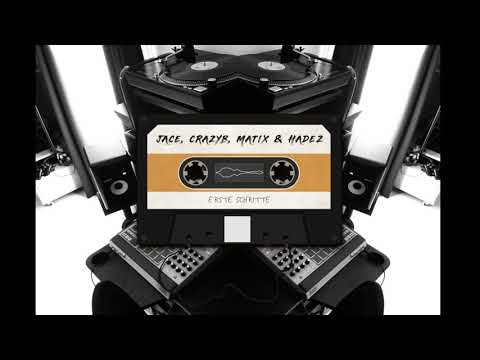 04. CrazyB, Hadez47 & Matix - Erste Schritte (Jace Remix) [2021]