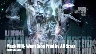 Meek Mill- Wont Stop Prod by All Stars (Dream Chasers)