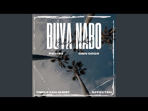 Buya Nabo (feat. Triple X Da Ghost & Effected)