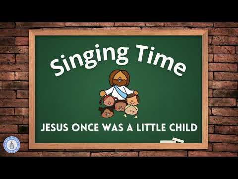 Jesus Once Was a Little Child  | LDS Primary Sing-along Song
