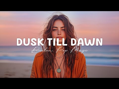 Dusk Till Dawn - Benlon, Pop Mage (Magic Cover Release)