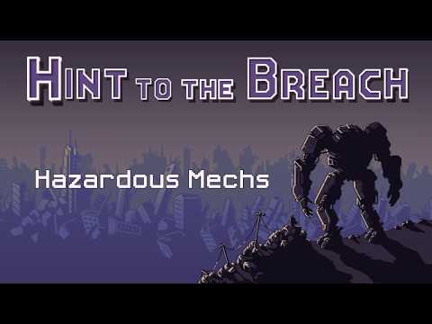 Hint to the Breach 19 - Hazardous Mechs  - Ranneko's Tuesday Tips