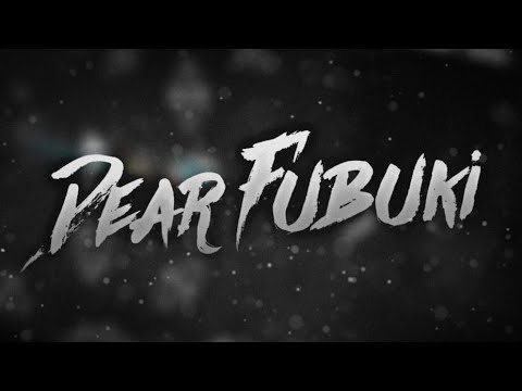 Dear Fubuki by Meowstorm (Me) and more | Hard-Insane demon. (Information in desc.)