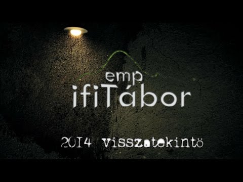 emp ifitábor 2014 visszatekintő 4K