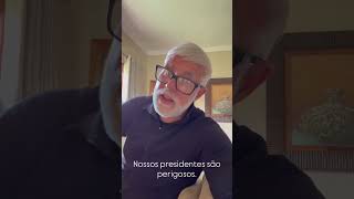 Pr. Cláudio Duarte | Nossos presidentes são perigosos