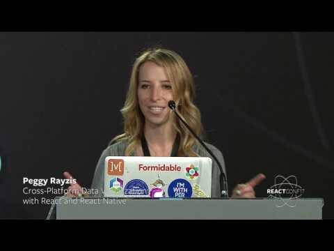 ⚡️ - Peggy Rayzis - Cross Platform Data Viz with React + React Native - React Conf 2017