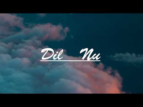 Dil Nu Lofi (slow + Reverb) AP DHILLON Relax Music