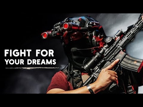 Special Forces Motivation - "Fight For Your Dreams"