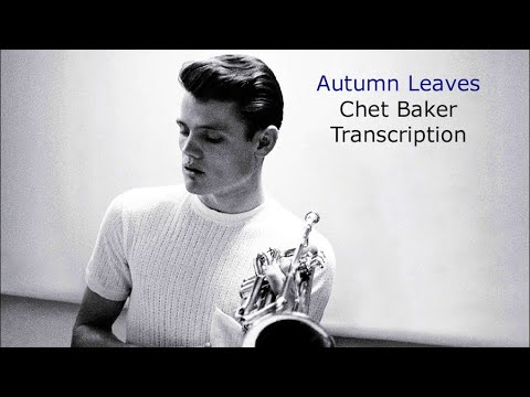 Autumn Leaves-Chet Baker’s (Bb) Transcription.Transcribed by Carles Margarit