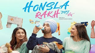 Honsla Rakh (Full Movie 2021 HD) Diljit Dosanjh | Sonam Bajwa | Shehnaaz Kaur Gill | Punjabi Movie