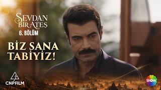 Sevdan Bir Ateş | 6.Bölüm | Biz Sana Tabiyiz