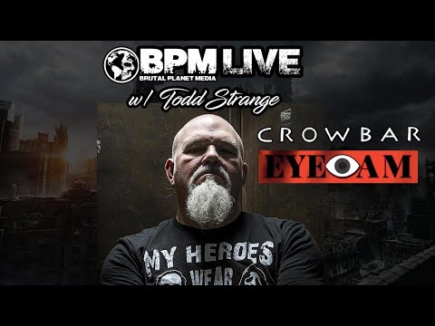 BPM Live w/ Todd Strange of Crowbar & Eye Am