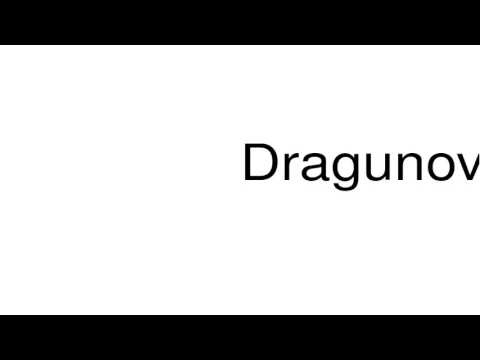 How to pronounce Dragunov