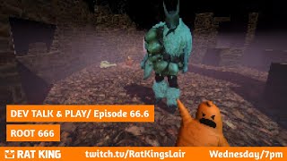 DEV TALK &amp; PLAY #66.6 - Root 666