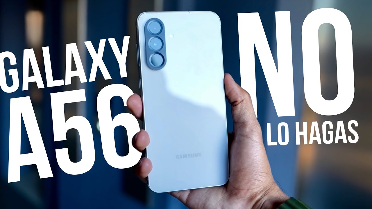 La VERDAD del Galaxy A56 después de 7 MESES de USO!