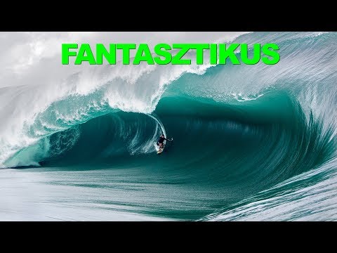 FANTASZTIKUS EMBEREK #38 Óriási hullámot szörfözni | big wave surfer-ek | TETSZIK 2018