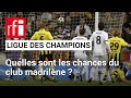Ligue des champions : le Réal décrochera-t-il sa 15ᵉ étoile ? • RFI