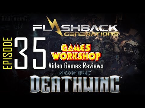 Ep. 35 - Games Workshop Video Game Reviews - Space Hulk Deathwing
