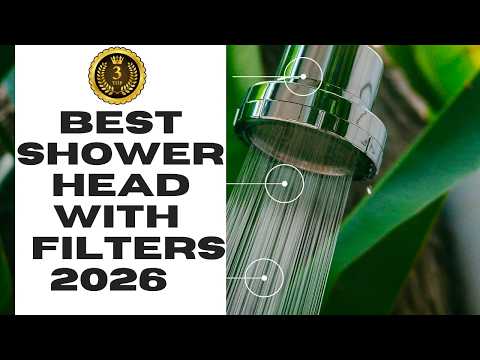 Best Filtered Shower Heads 2026  Hard Water Fix for Healthier Hair & Skin | Top Bathroom Upgrades