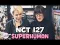 NCT 127 (엔시티 127) - SUPERHUMAN ★ MV REACTION NCT 127 (엔시티 127) - SUPERHUMAN ★ MV REACTION