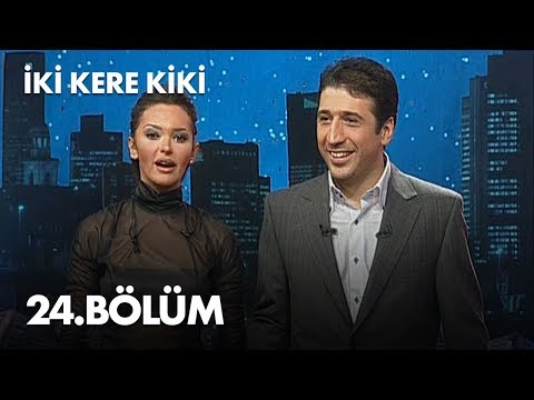 İki Kere Kiki - 24. Bölüm