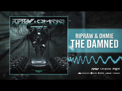 RipRaw & Ohmie - The Damned