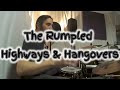 The Rumpled/ Highways & Hangovers/ Drum Cover
