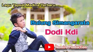 Download lagu BULUNG SIMANGARATA. voc. Dody Kdi. By Namiro Production Padangsidimpuan. Lagu Tapsel Terbaru mp3 Download lagu BULUNG SIMANGARATA. voc. Dody Kdi. By Namiro Production Padangsidimpuan. Lagu Tapsel Terbaru mp3