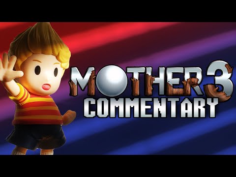 Mother 3 Commentary